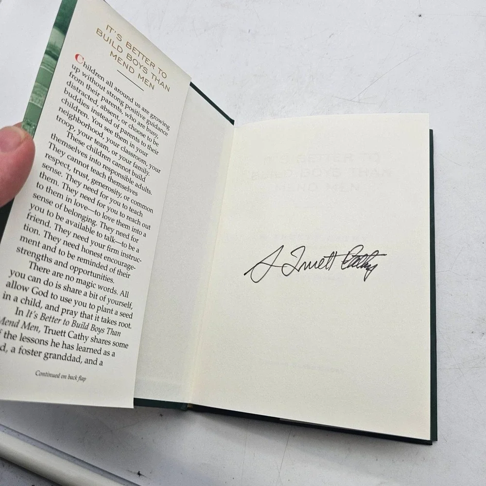 Truett Cathy Autograph It's Better To Build Boys Than Mend Men Signed HC 2004